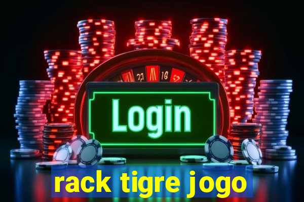 rack tigre jogo